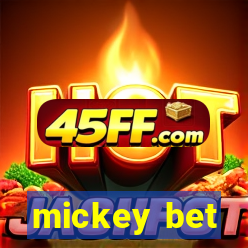 mickey bet